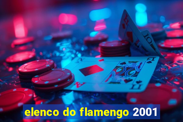 elenco do flamengo 2001